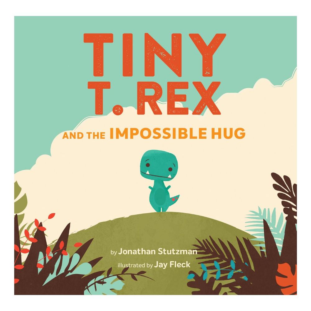 Tiny T. Rex and the Impossible Hug Book